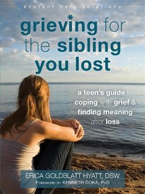 Grieving for the Sibling You Lost(English, Paperback, Goldblatt-Hyatt Erica)