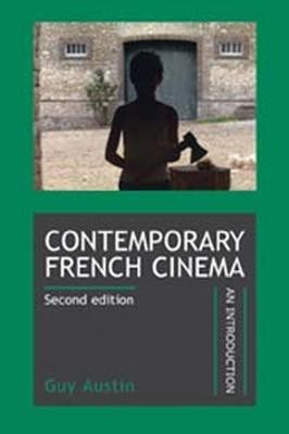 Contemporary French Cinema(English, Electronic book text, Austin Guy)