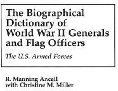 The Biographical Dictionary of World War II Generals and Flag Officers(English, Hardcover, Ancell R. Manning)