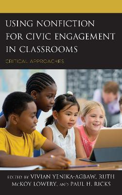 Using Nonfiction for Civic Engagement in Classrooms(English, Hardcover, unknown)