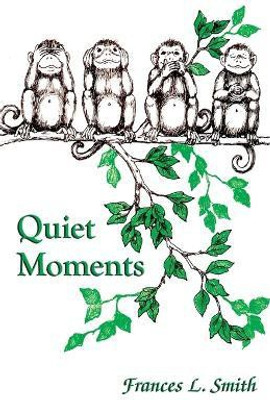 Quiet Moments(English, Paperback, Smith Frances L)