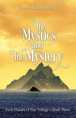 The Mystics and The Mystery(English, Paperback, Eckl Cheryl Lafferty)