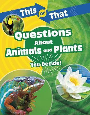 This or That Questions About Animals and Plants(English, Paperback, Clay Kathryn)