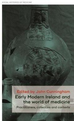 Early Modern Ireland and the World of Medicine(English, Electronic book text, unknown)