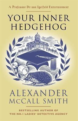 Your Inner Hedgehog(English, Hardcover, McCall Smith Alexander)