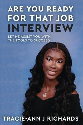 Are You Ready For That Job Interview(English, Paperback, Richards Tracie-Ann Joy)