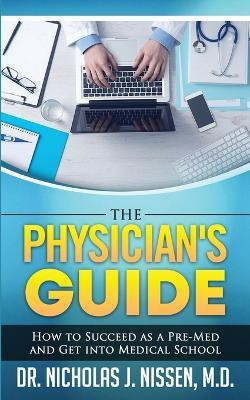 The Physician's Guide(English, Paperback, Nissen Nicholas J)