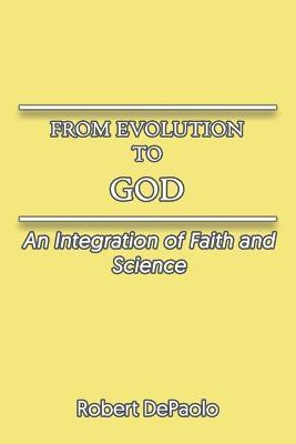 From Evolution to God(English, Paperback, DePaolo Robert)