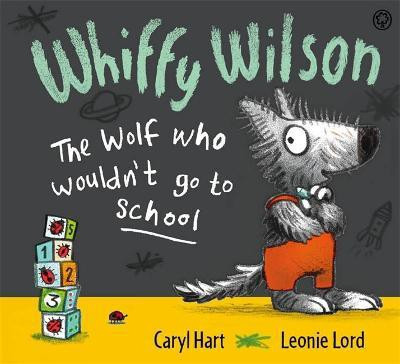 Whiffy Wilson: The Wolf who wouldn't go to school(English, Paperback, Hart Caryl)