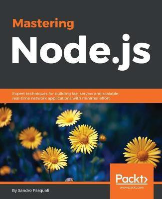 Mastering Node.js(English, Electronic book text, Pasquali Sandro)