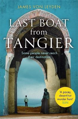 Last Boat from Tangier(English, Paperback, Leyden James von)