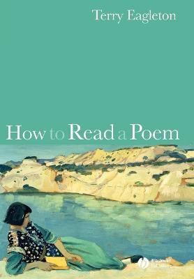 How to Read a Poem(English, Paperback, Eagleton Terry)