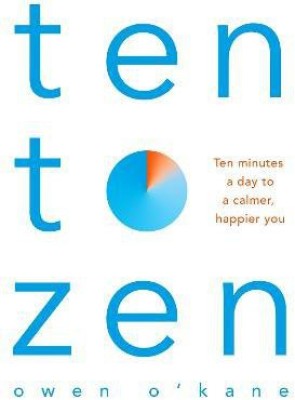 Ten to Zen(English, Paperback, O'Kane Owen)