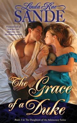 The Grace of a Duke(English, Paperback, Sande Linda Rae)