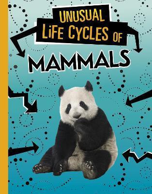 Unusual Life Cycles of Mammals(English, Hardcover, Jaycox Jaclyn)