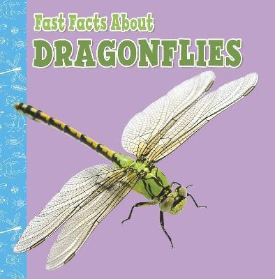 Fast Facts About Dragonflies(English, Paperback, Garstecki-Derkovitz Julia)