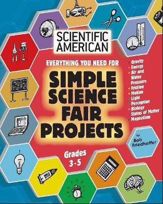 Scientific American, Simple Science Fair Projects, Grades 3-5(English, Paperback, Friedhoffer Bob)