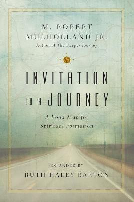 Invitation to a Journey - A Road Map for Spiritual Formation(English, Paperback, Mulholland Jr. M. Robert)