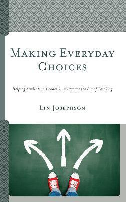 Making Everyday Choices(English, Hardcover, Josephson Lin)