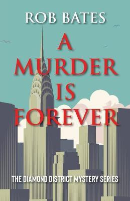 A Murder is Forever(English, Paperback, Bates Rob)