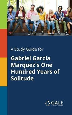 A Study Guide for Gabriel Garcia Marquez's One Hundred Years of Solitude(English, Paperback, Gale Cengage Learning)