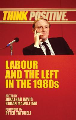 Labour and the Left in the 1980s(English, Electronic book text, unknown)