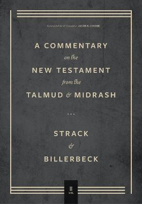 Commentary on the New Testament from the Talmud and Midrashn - Volume 2, Mark through Acts(English, Hardcover, Strack Hermann)