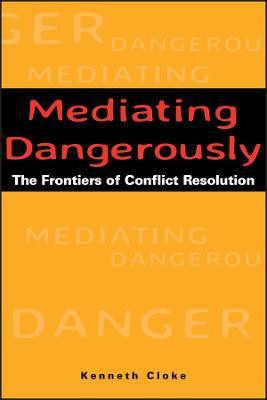 Mediating Dangerously(English, Hardcover, Cloke Kenneth)