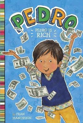 Pedro Is Rich(English, Paperback, Manushkin Fran)