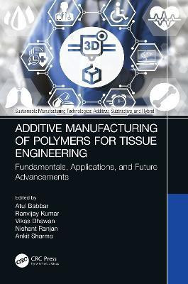 Additive Manufacturing of Polymers for Tissue Engineering(English, Hardcover, unknown)