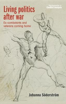 Living Politics After War(English, Hardcover, Soederstroem Johanna)