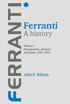 Ferranti. a History(English, Electronic book text, Wilson John F.)