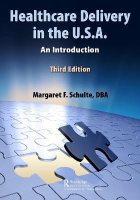 Healthcare Delivery in the U.S.A.(English, Paperback, Schulte, DBA Margaret)