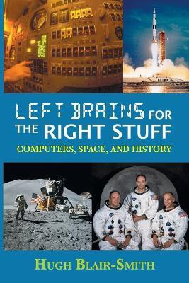 Left Brains for the Right Stuff(English, Paperback, Blair-Smith Hugh)