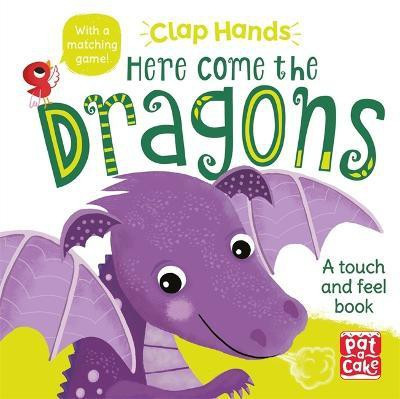 Clap Hands: Here Come the Dragons(English, Board book, Pat-a-Cake)
