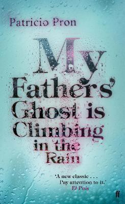 My Fathers' Ghost is Climbing in the Rain(English, Paperback, Pron Patricio)