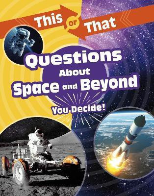 This or That Questions About Space and Beyond(English, Hardcover, Bearce Stephanie)
