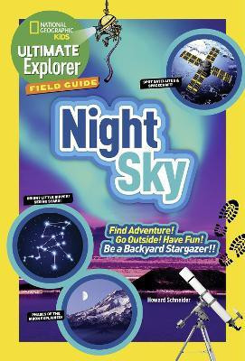 Ultimate Explorer Field Guide: Night Sky(English, Paperback, Schneider Howard)