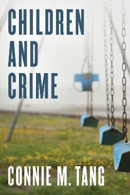 Children and Crime(English, Hardcover, Tang Connie M.)