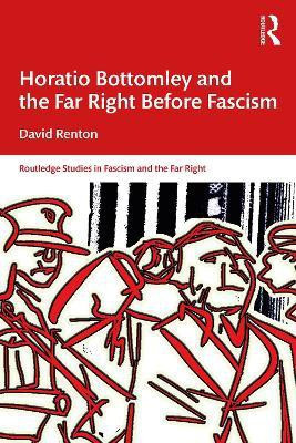 Horatio Bottomley and the Far Right Before Fascism(English, Paperback, Renton David)