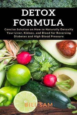 Detox Formula(English, Paperback, Sam Bill)