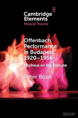 Offenbach Performance in Budapest, 1920-1956(English, Paperback, Bozo Peter)