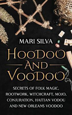 Hoodoo and Voodoo(English, Hardcover, Silva Mari)