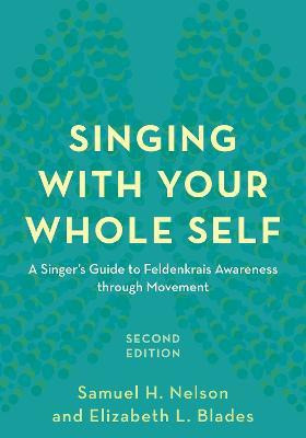 Singing with Your Whole Self(English, Hardcover, Nelson Samuel H.)