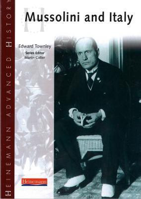 Heinemann Advanced History: Mussolini & Italy(English, Paperback, Townley Edward)