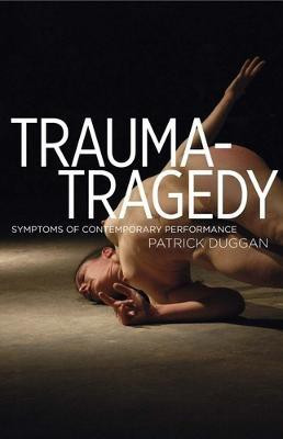 Trauma-Tragedy(English, Electronic book text, Duggan Patrick)