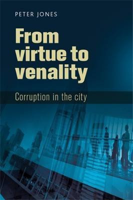 From Virtue to Venality(English, Electronic book text, Jones Peter)