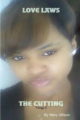 Love Laws the Cutting(English, Paperback, Allison Mary)