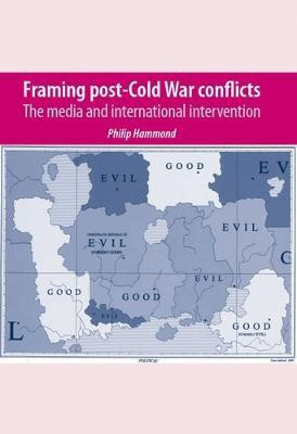 Framing Post-Cold War Conflicts(English, Electronic book text, Hammond Philip)
