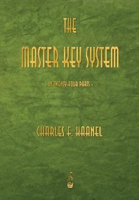 The Master Key System(English, Paperback, Haanel Charles F)